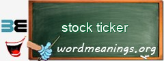 WordMeaning blackboard for stock ticker